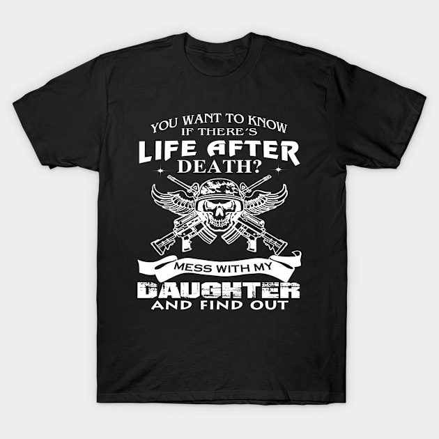 Father (2) Mess With My Daughter And Find Out T-Shirt by TranNgoc